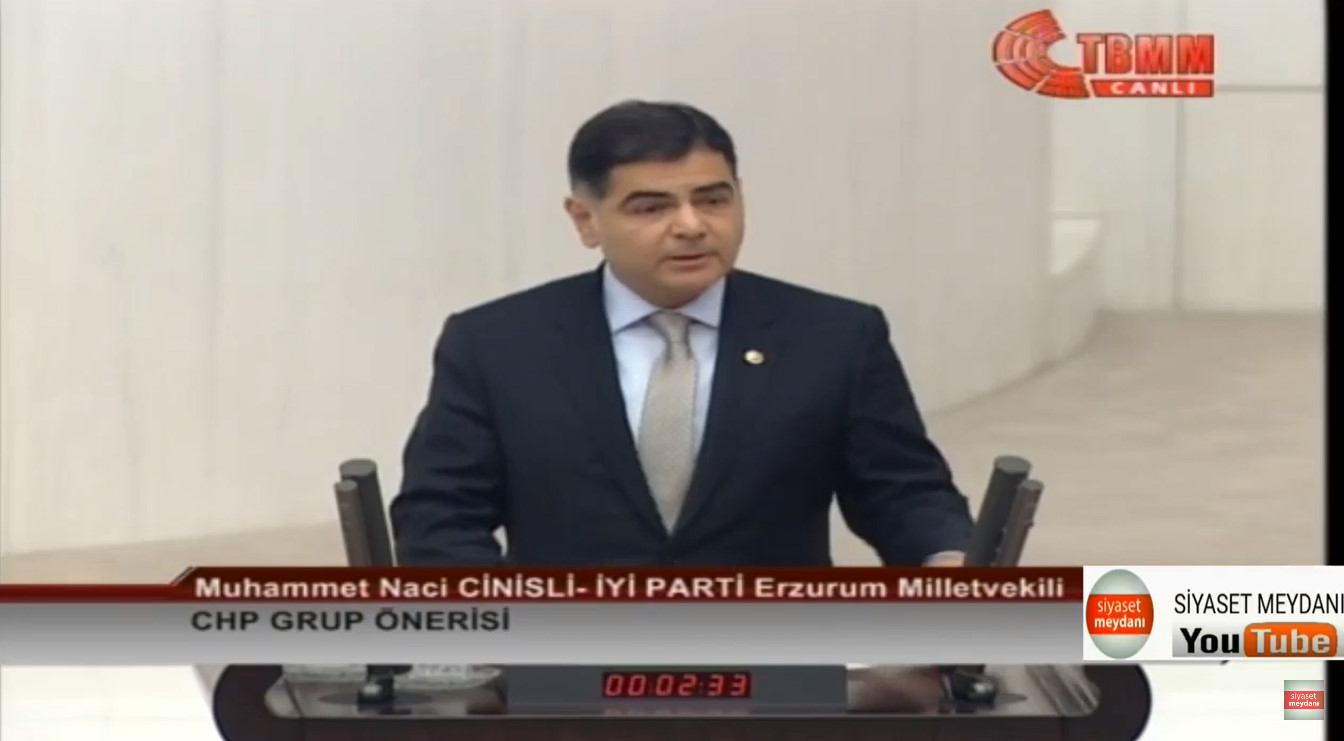 İYİ PARTİ ERZURUM MİLLETVEKİLİ MUHAMMET NACİ CİNİSLİ MECLİS KONUŞMASI-CHP GRUP ÖNERİSİ-31 EKİM 2019