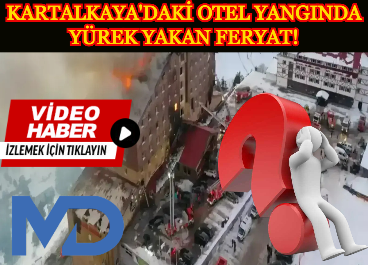 Bolu Kartalkaya'da otel yangını: Can kaybı 76'ya yükseldi