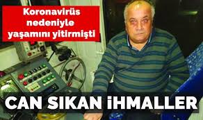'Babam teşhis konulana kadar izole edilmedi, karantinaya alınmadı'