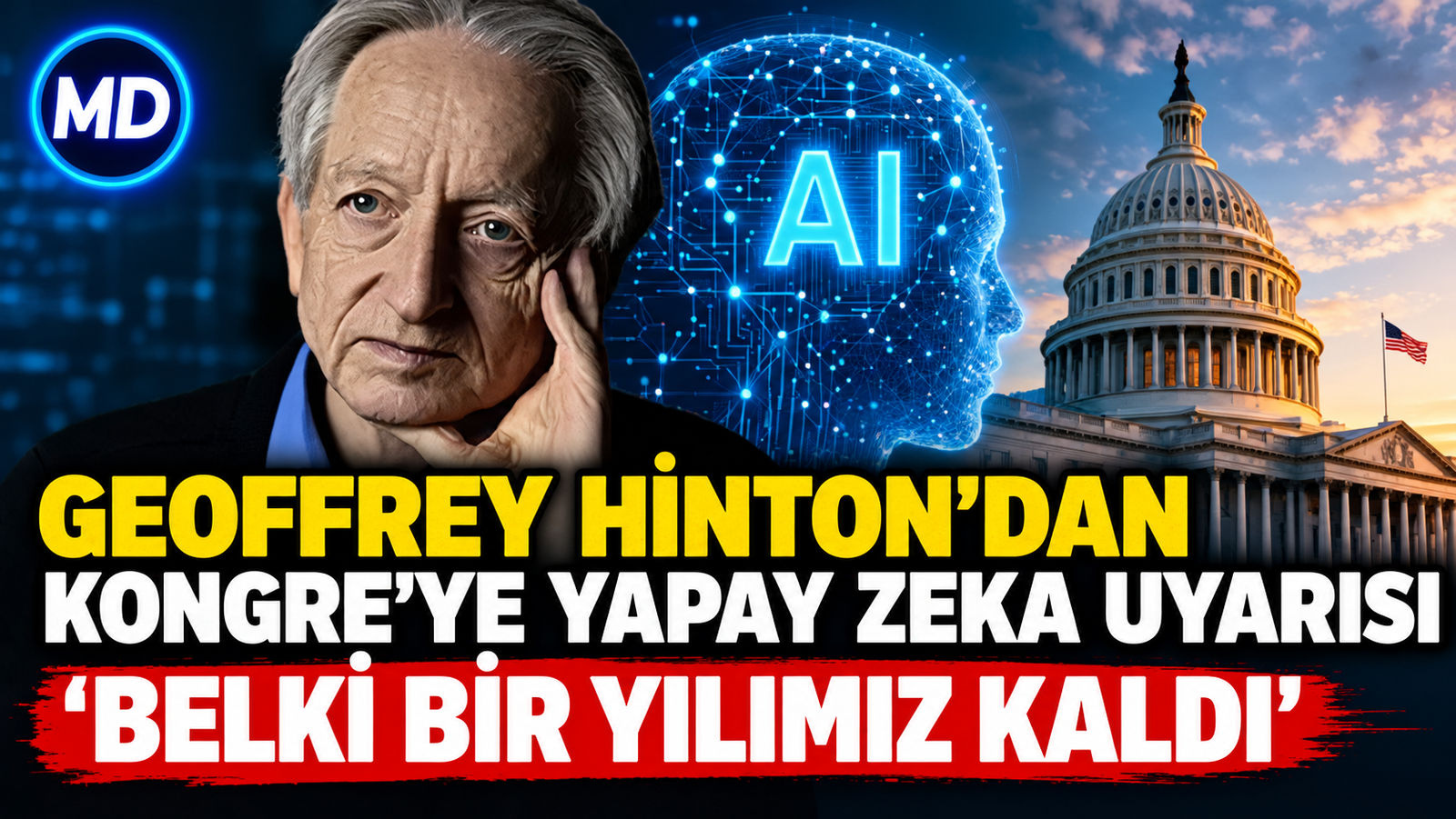 Geoffrey Hinton’dan Kongre’ye yapay zeka uyarısı: “Belki bir yılımız kaldı”