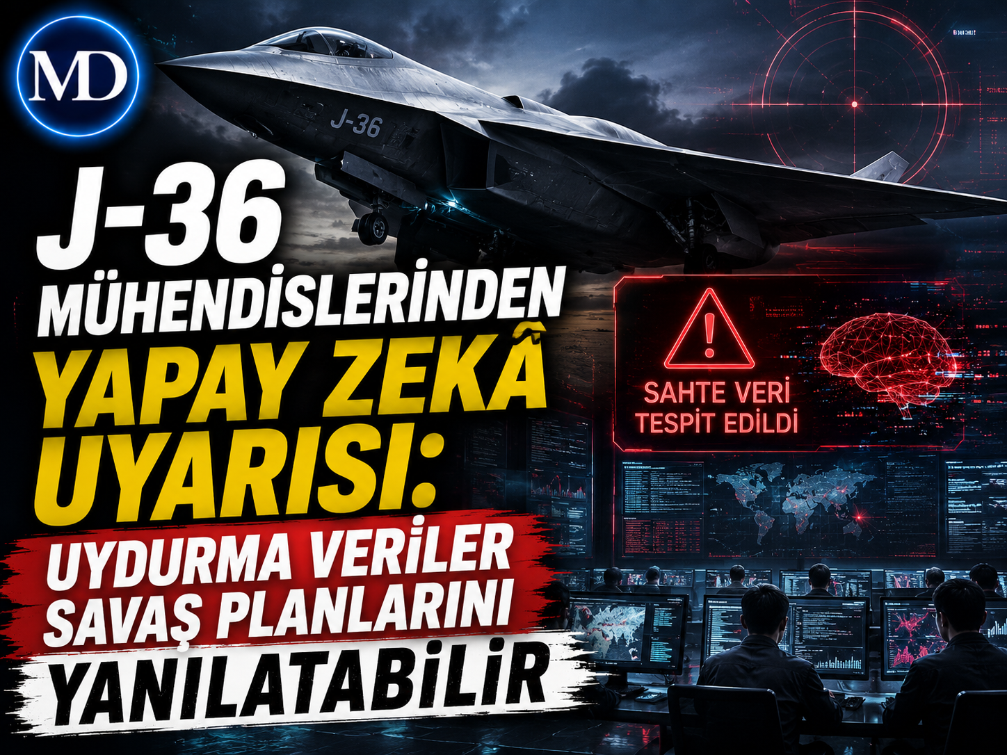 J-36 mühendislerinden yapay zekâ uyarısı: Uydurma veriler savaş planlarını yanıltabilir