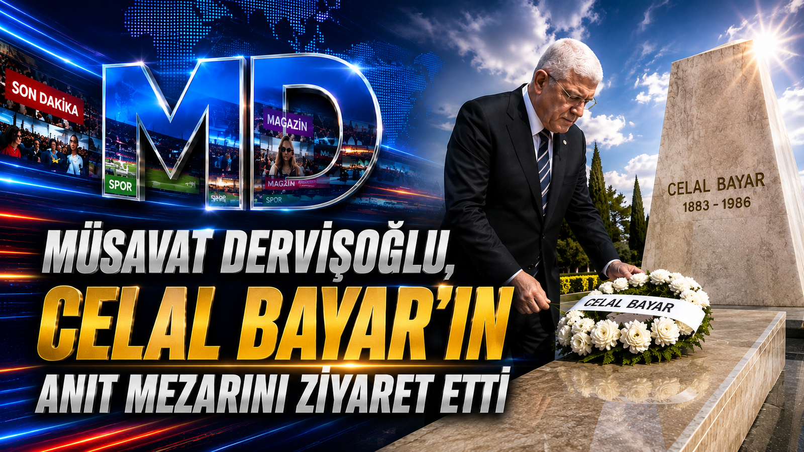 Müsavat Dervişoğlu, Celal Bayar’ın anıt mezarını ziyaret etti