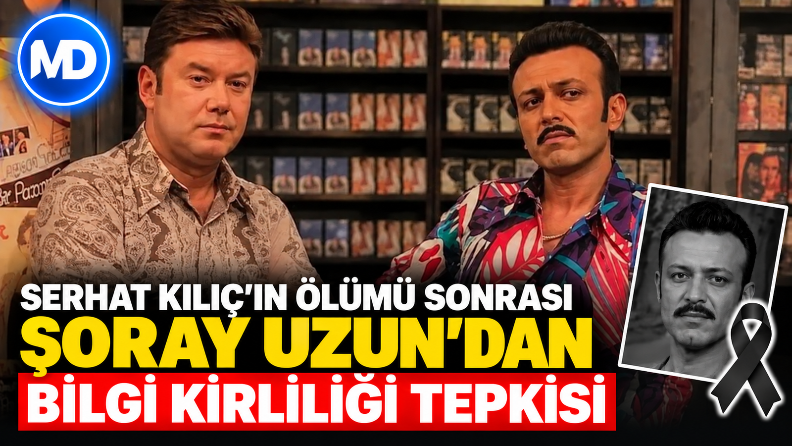 Serhat Kılıç’ın ölümü sonrası Şoray Uzun’dan bilgi kirliliği tepkisi
