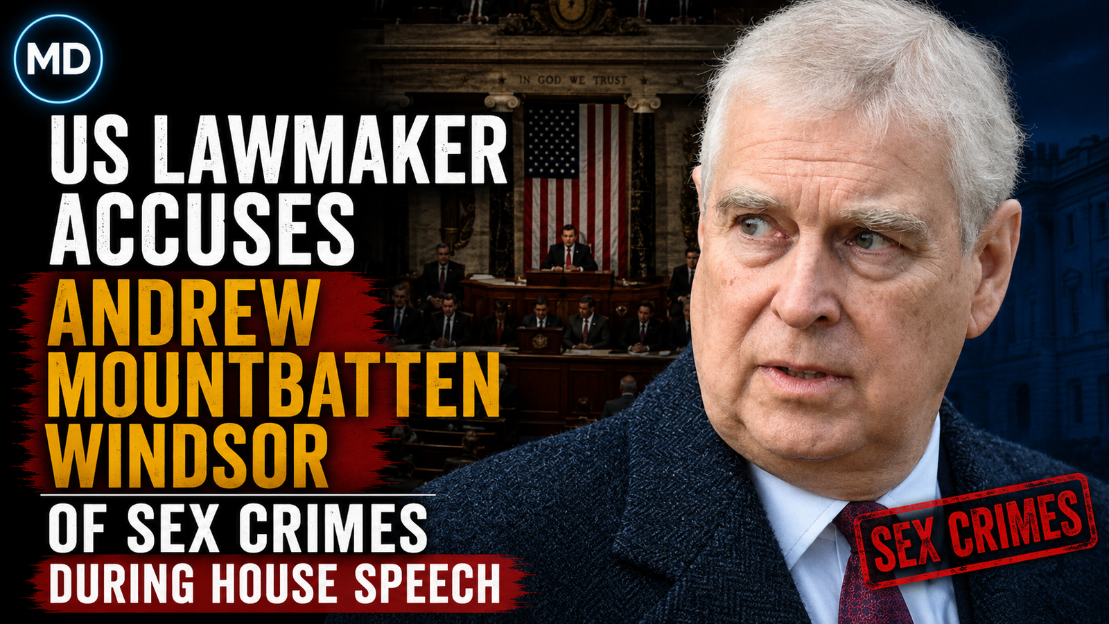 US Lawmaker Accuses Andrew Mountbatten-Windsor of Sex Crimes During House Speech