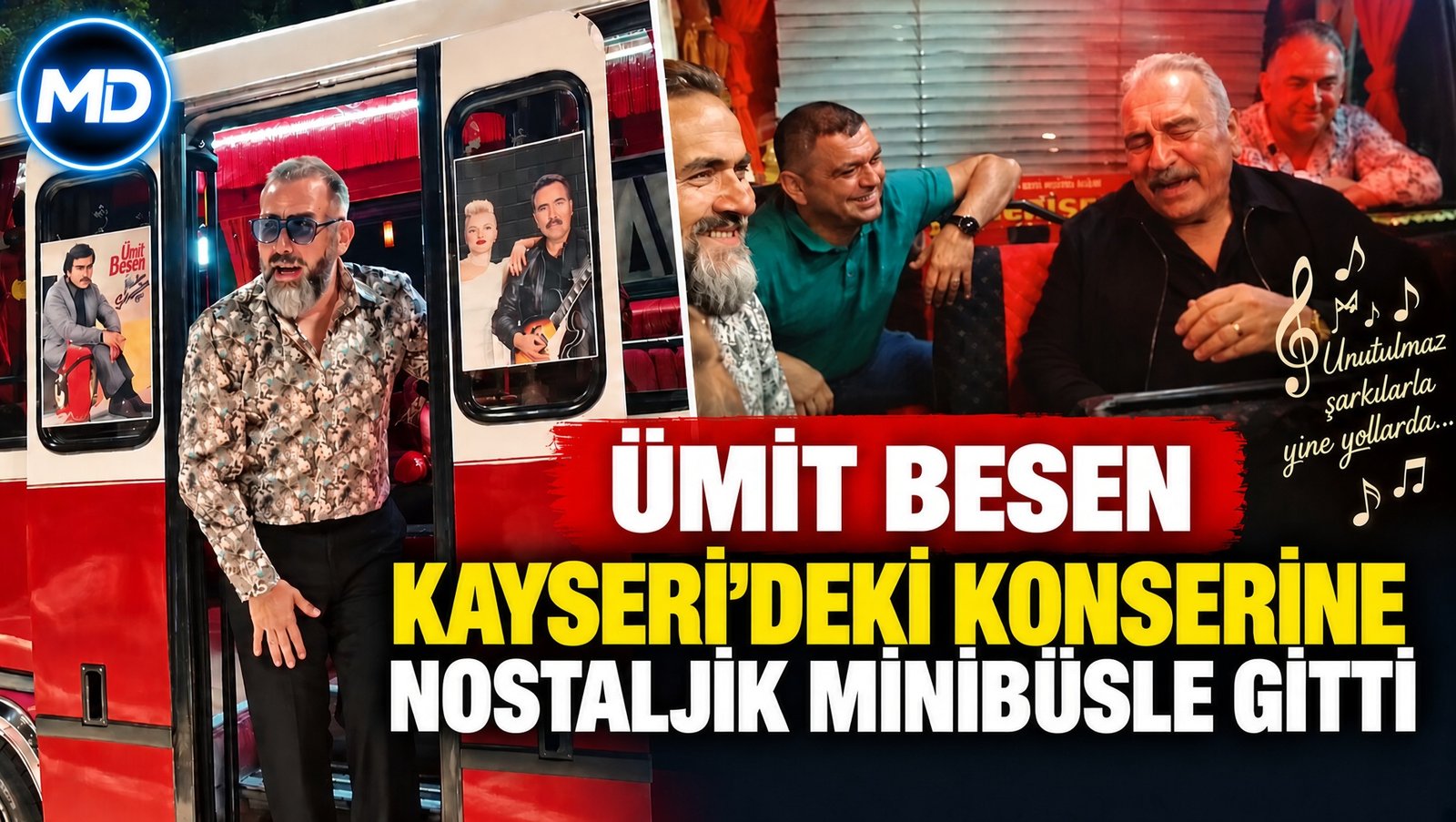 Ümit Besen, Kayseri’deki konserine nostaljik minibüsle gitti