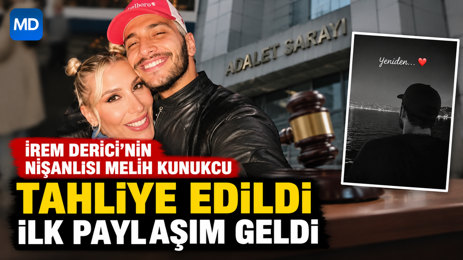 İrem Derici’nin nişanlısı Melih Kunukçu tahliye edildi: İlk paylaşım geldi