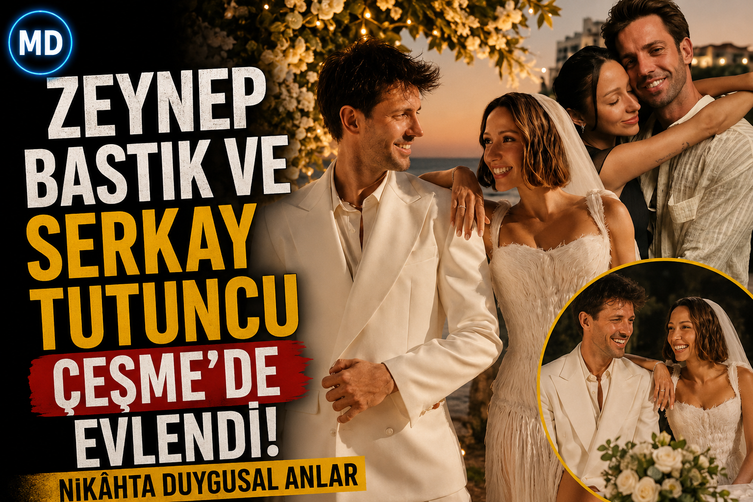 Zeynep Bastık ve Serkay Tütüncü Çeşme’de evlendi: Nikâhta duygusal anlar