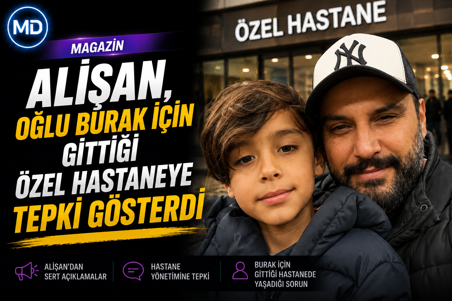 Alişan, oğlu Burak için gittiği özel hastaneye tepki gösterdi