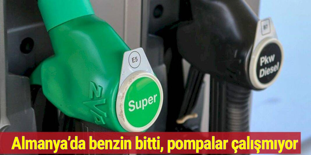 Almanya’da benzin bitti, pompalar çalışmıyor