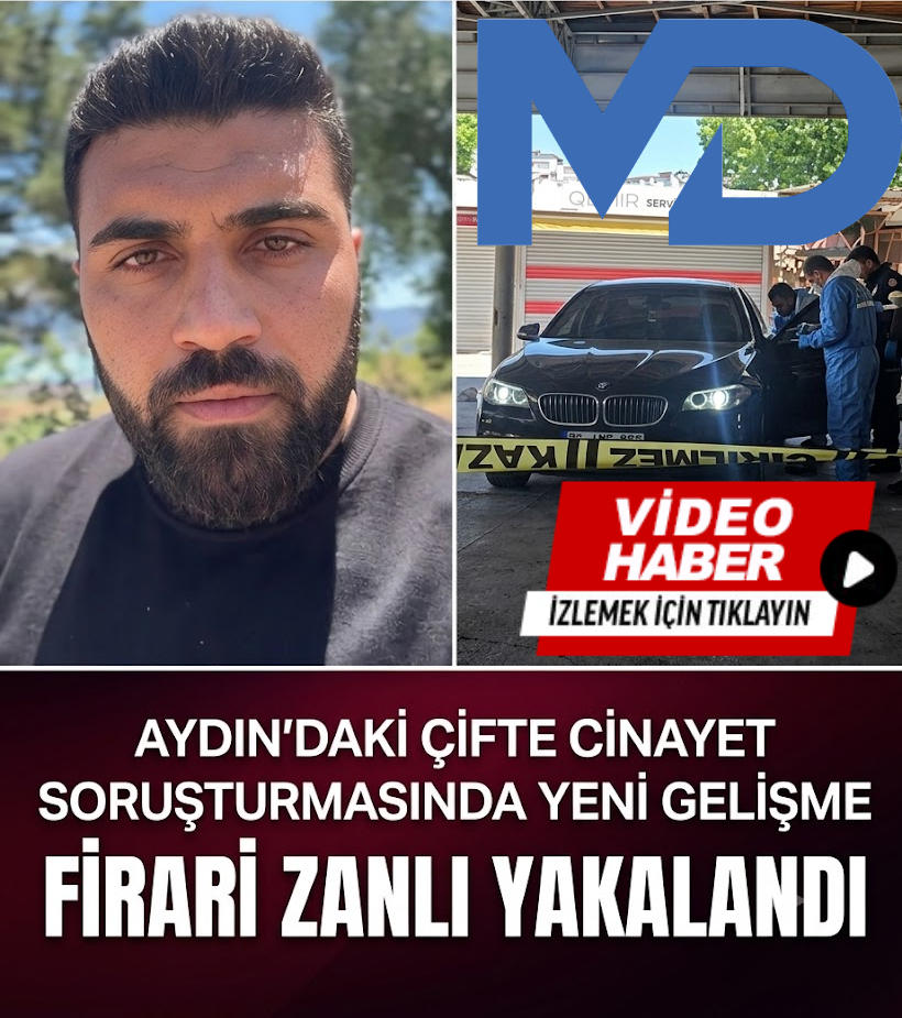 Aydın'daki Çifte Cinayet Soruşturmasında Yeni Gelişme: Firari Zanlı Yakalandı