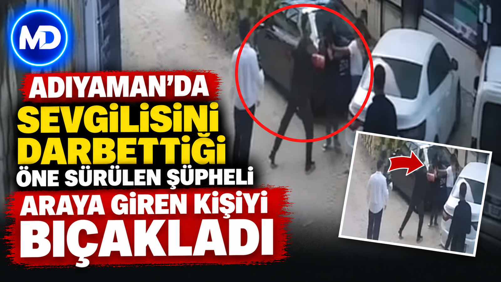 Adıyaman’da sevgilisini darbettiği öne sürülen şüpheli araya giren kişiyi bıçakladı