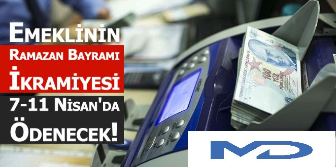 Emeklinin Ramazan Bayramı ikramiyesi 7-11 Nisan tarihleri arasında ödenecek