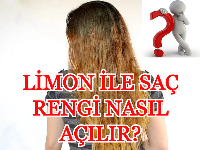 LİMON İLE SAÇ RENGİ NASIL AÇILIR?