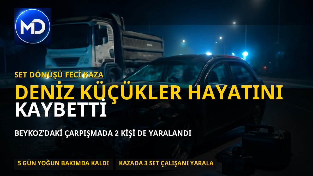 Beykoz’da set ekibini taşıyan otomobil kamyonla çarpıştı: Kameraman Deniz Küçükler hayatını kaybetti