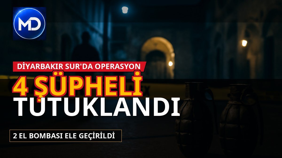Diyarbakır Sur'da 2 el bombası ele geçirildi: 4 şüpheli tutuklandı