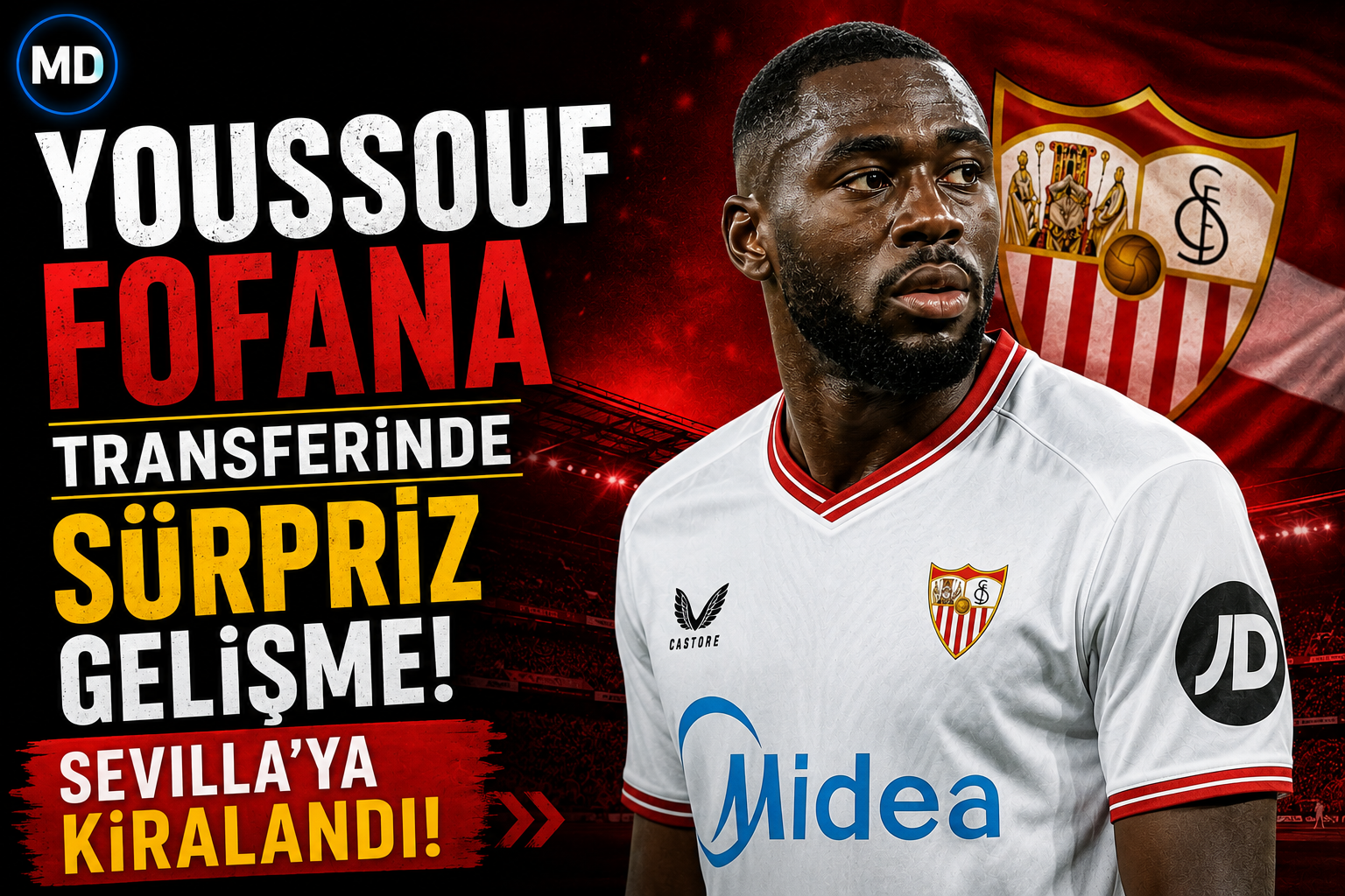Youssouf Fofana transferinde sürpriz gelişme: Sevilla'ya kiralandı