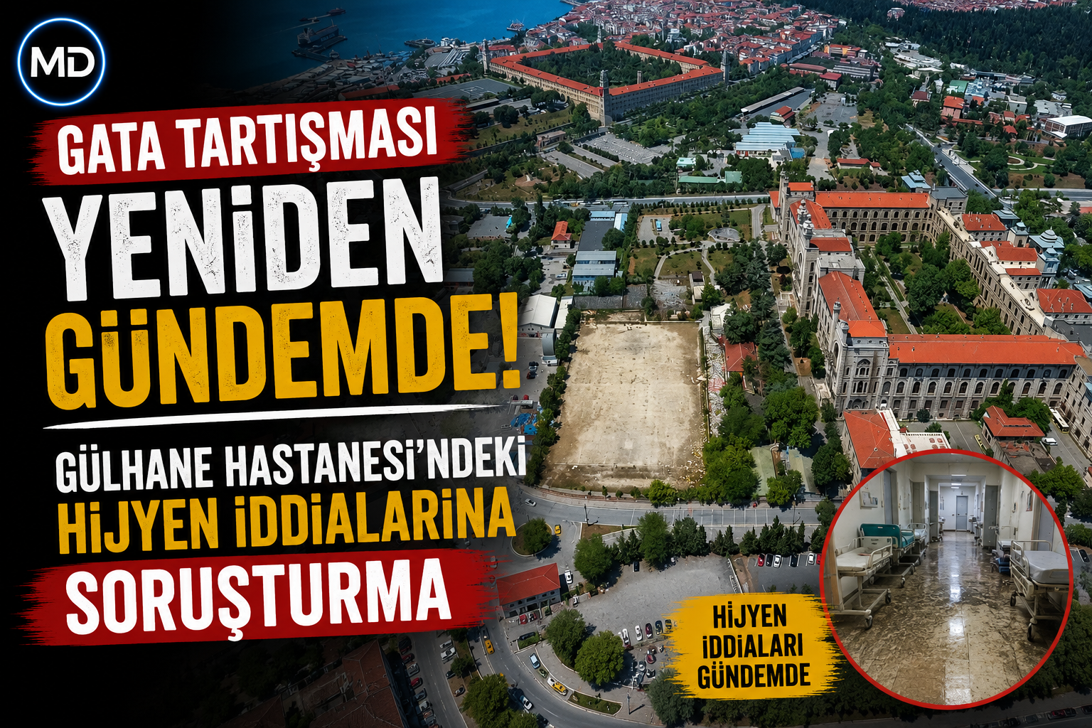 GATA tartışması yeniden gündemde: Gülhane Hastanesi’ndeki hijyen iddialarına soruşturma