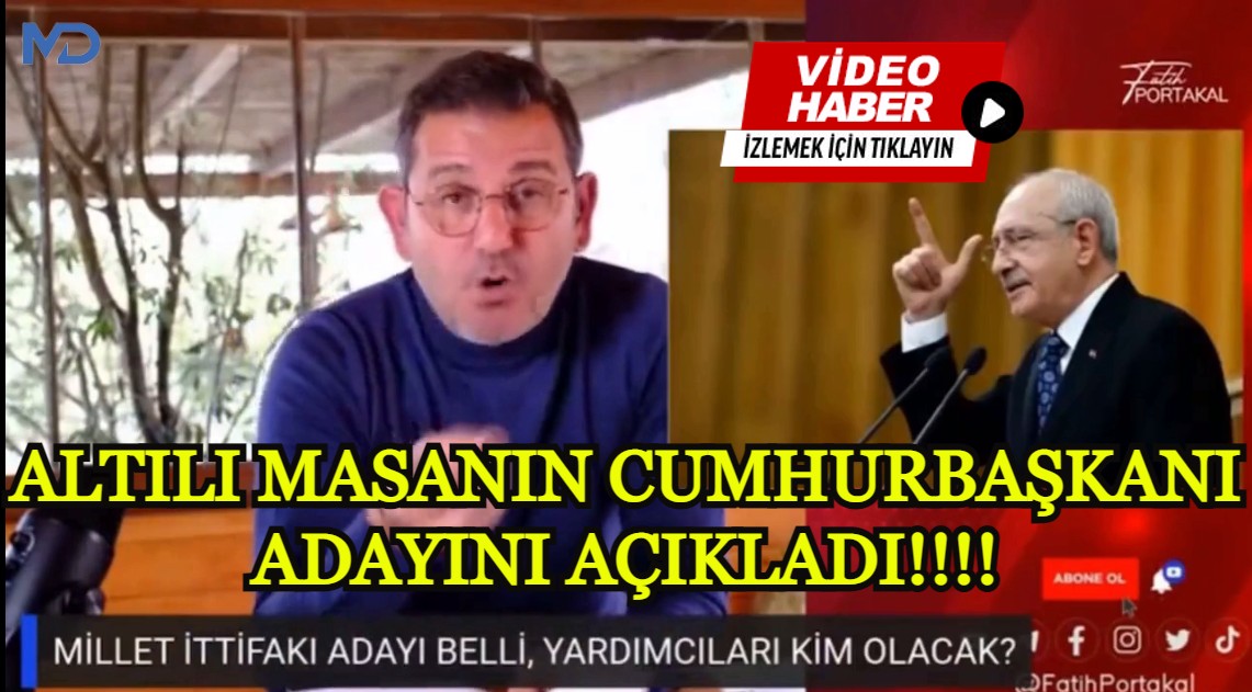 Fatih Portakal, Net diyerek Altılı masanın Cumhurbaşkanı adayını açıkladı.