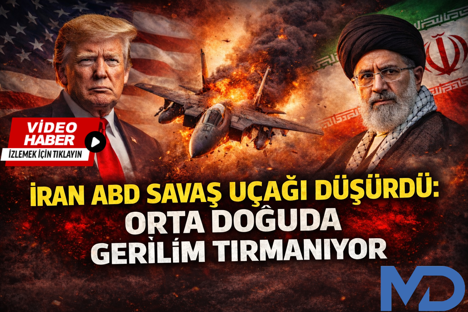 İran ABD Savaş Uçağı Düşürdü: Ortadoğu’da Gerilim Tırmanıyor