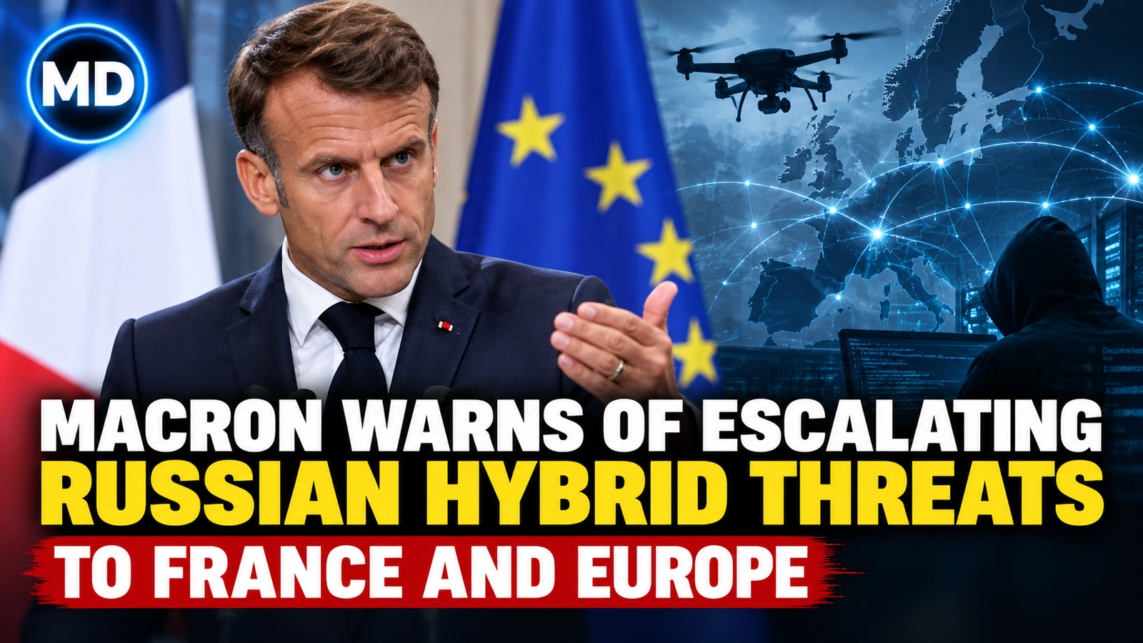 Emmanuel Macron Warns of Escalating Russian Hybrid Threats to France and Europe