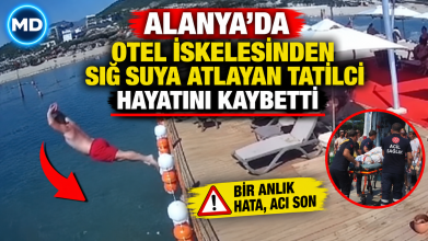 Alanya’da otel iskelesinden sığ suya atlayan tatilci hayatını kaybetti