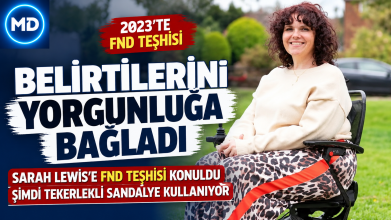 Belirtilerini yorgunluğa bağladı: Sarah Lewis FND teşhisi sonrası tekerlekli sandalye kullanıyor