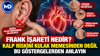 Frank işareti nedir? Kalp riskini kulak memesinden değil, bu göstergelerden anlayın