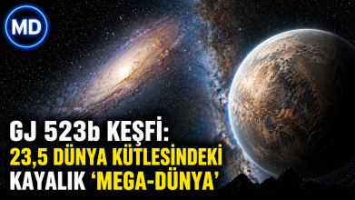 GJ 523b keşfi: 23,5 Dünya kütlesindeki kayalık ‘mega-Dünya’