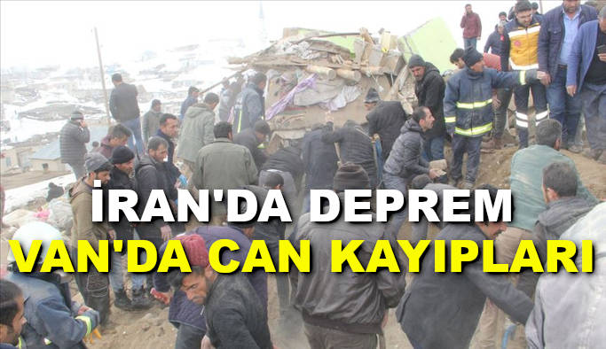 İran'da deprem. Van'da can kayıpları. Van'da ölü sayısı 9'a yükseldi!