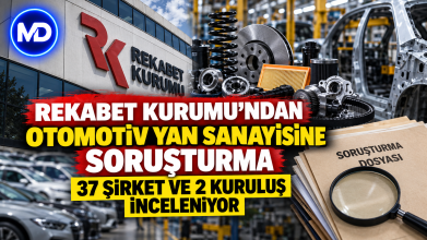 Rekabet Kurumu’ndan otomotiv yan sanayisine soruşturma: 37 şirket ve 2 kuruluş inceleniyor