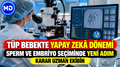Tüp bebekte yapay zekâ dönemi: Sperm ve embriyo seçiminde yeni adım
