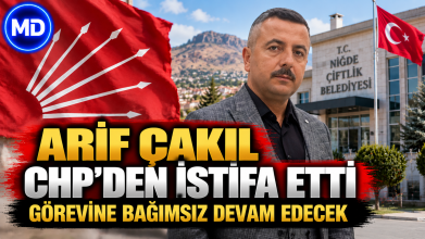 Niğde Çiftlik Belediye Başkanı Arif Çakıl CHP’den istifa etti