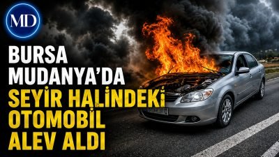 Bursa Mudanya’da seyir halindeki otomobil alev aldı