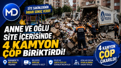 Anne ve oğlu site içerisinde 4 kamyon çöp biriktirdi