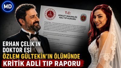 Erhan Çelik’in doktor eşi Özlem Gültekin’in ölümünde kritik Adli Tıp raporu