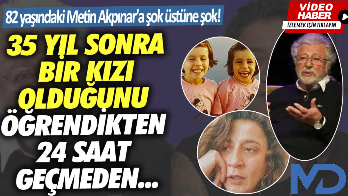 Metin Akpınar'ın evlilik dışı ilişkisinden olan kızı konuştu