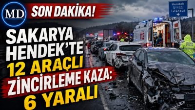 Sakarya Hendek’te 12 araçlı zincirleme kaza: 6 yaralı