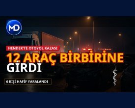 Sakarya Hendek’te 12 araçlı zincirleme kaza: 6 yaralı