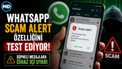WhatsApp Scam Alert özelliğini test ediyor: Şüpheli mesajlara cihaz içi uyarı