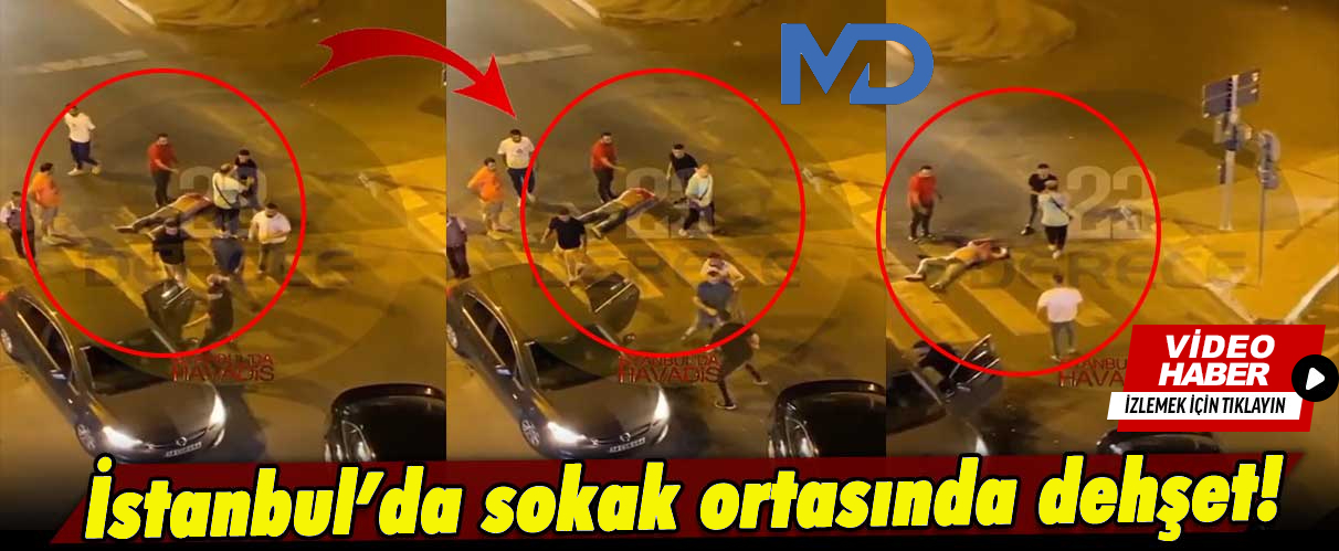 İstanbul’da sokak ortasında öldüresiye dövdüler!