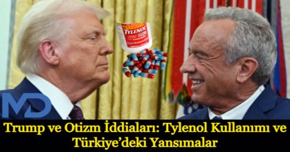 Trump ve Otizm İddiaları: Tylenol Kullanımı ve Türkiye’deki Yansımalar