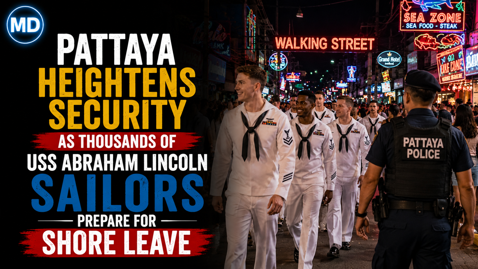Pattaya Heightens Security as Thousands of USS Abraham Lincoln Sailors Prepare for Shore Leave