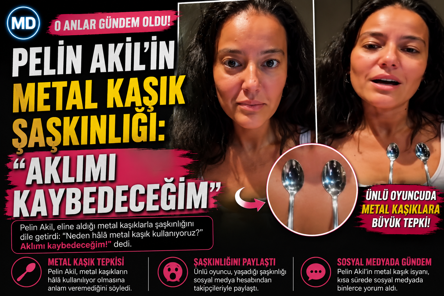 Pelin Akil’in metal kaşık şaşkınlığı: “Aklımı kaybedeceğim”