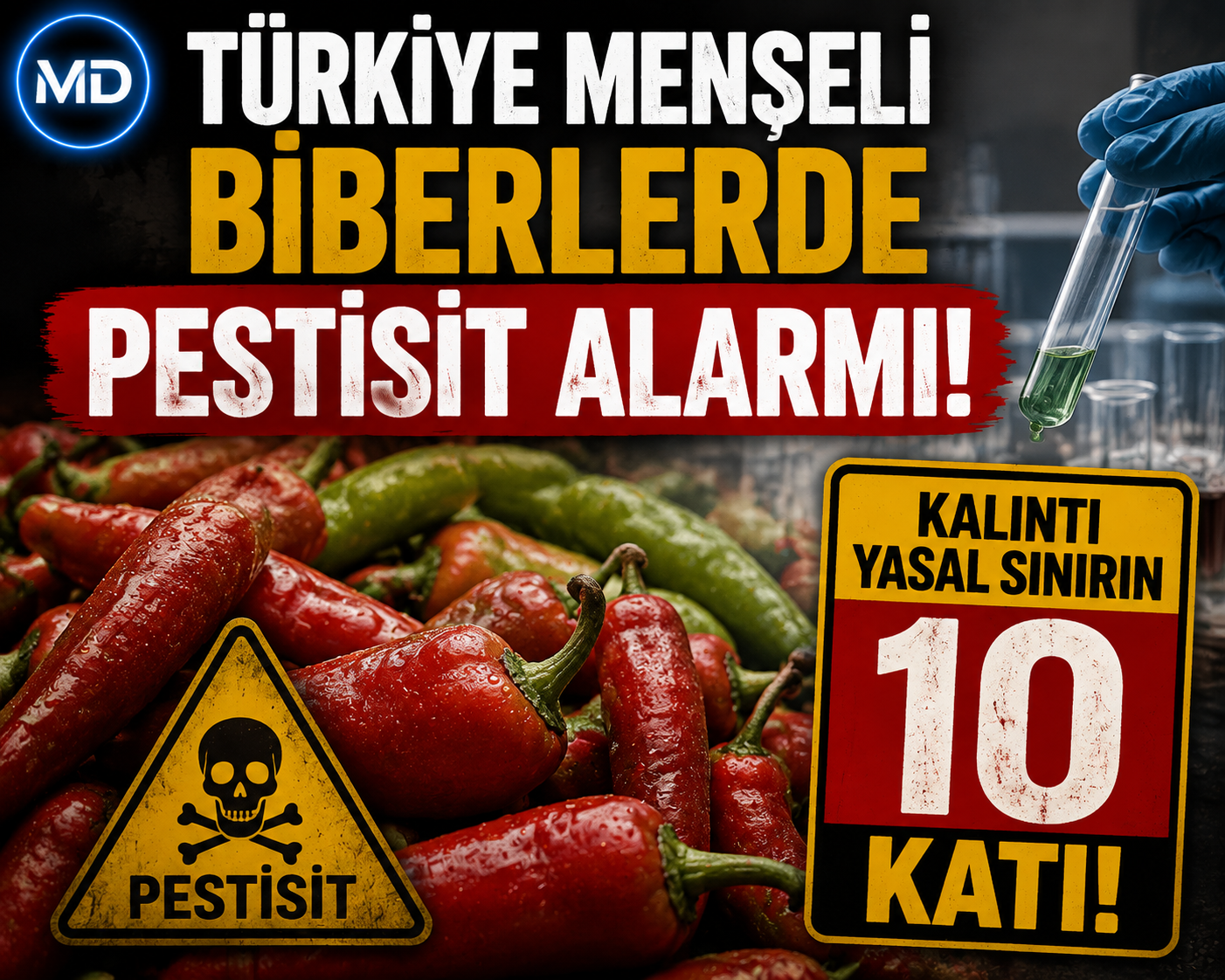 Türkiye menşeli biberlerde pestisit alarmı: Kalıntı yasal sınırın 10 katı