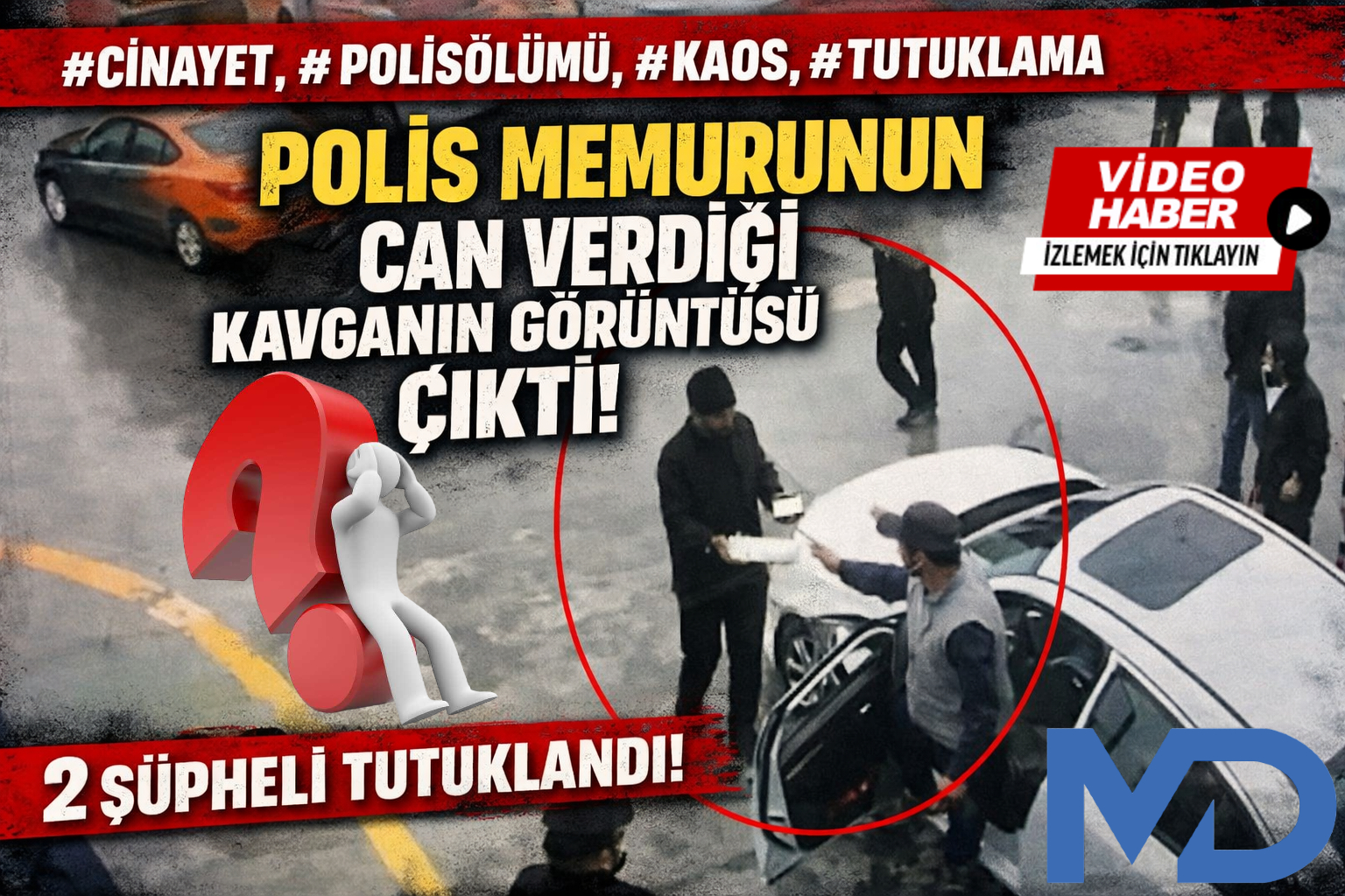 Polis memurunun can verdiği kavganın görüntüsü çıktı! 2 şüpheli tutuklandı