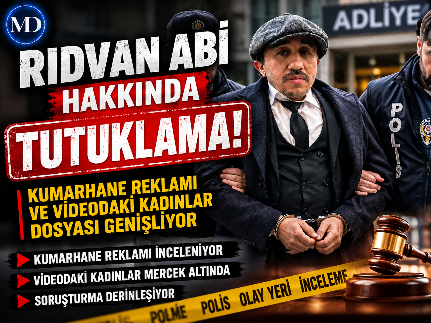 Rıdvan Abi tutuklandı: Kumarhane reklamı soruşturmasında yeni gelişme