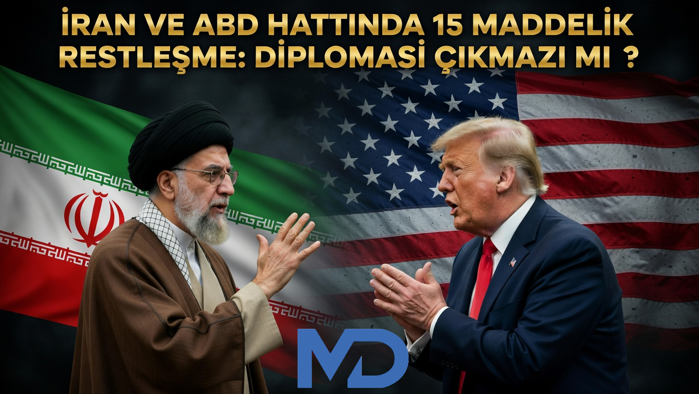 İran ve ABD Hattında 15 Maddelik Restleşme: Diplomasi Çıkmazı mı?