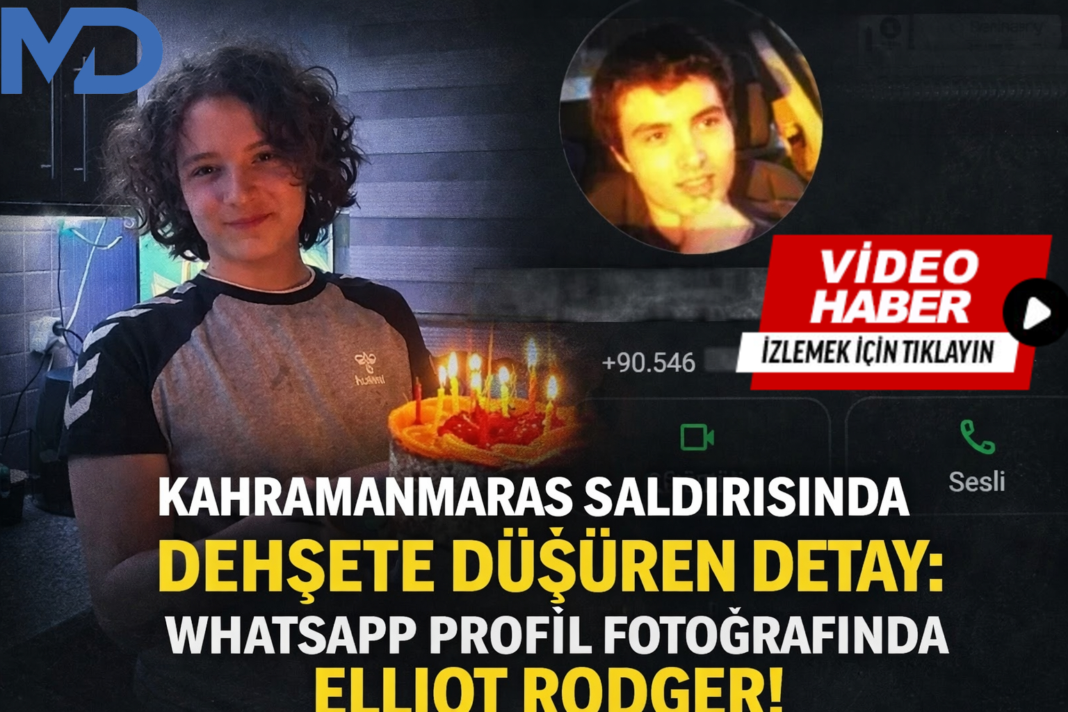 Kahramanmaraş’taki Okul Saldırısında Şoke Eden Detay: WhatsApp Profil Fotoğrafı Her Şeyi Ortaya Çıkardı