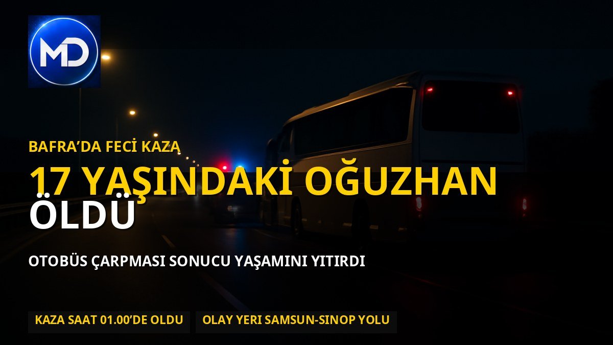 Samsun Bafra’da otobüsün çarptığı 17 yaşındaki Oğuzhan Tural hayatını kaybetti