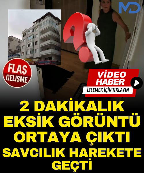 Güllü’nün Ev İçi Kamera Görüntüleri Ortaya Çıktı – Son Anlar ve Kayıp Dakikalar